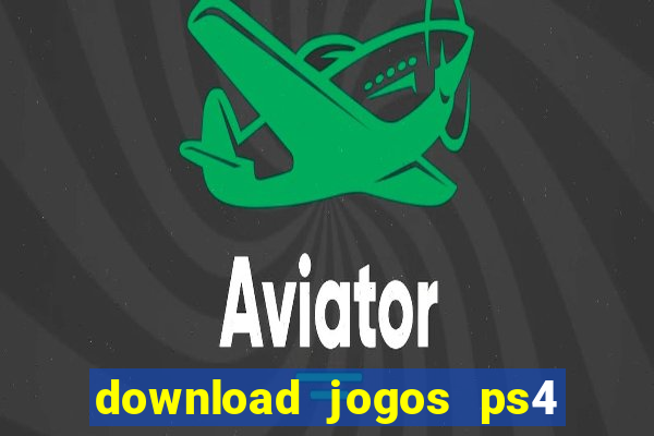 download jogos ps4 pkg pt br